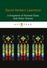 A Fragment of Stained Glass and Other Stories