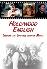 Hollywood English. Learning the Language through Movies
