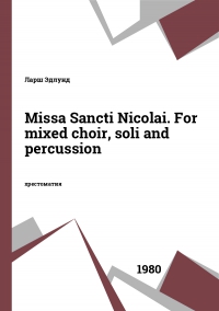 Missa Sancti Nicolai. For mixed choir, soli and percussion