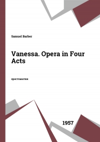 Vanessa. Opera in Four Acts