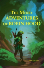 The Merry Adventures Of Robin Hood Of Great Renown, In Nottinghamshire